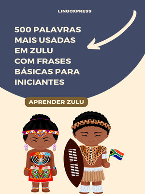 cover image of 500 Palavras Mais Usadas em Zulu com Frases Básicas para Iniciantes